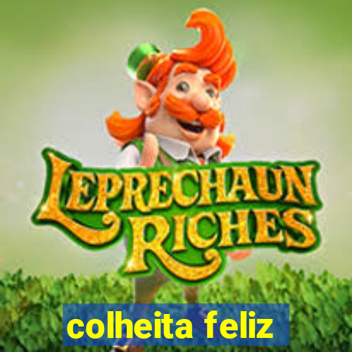 colheita feliz