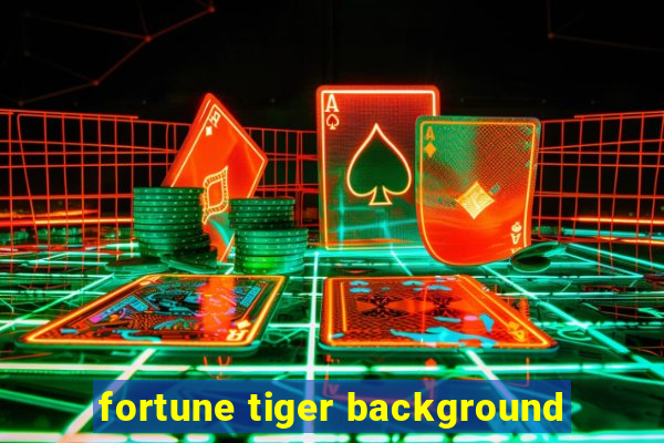 fortune tiger background