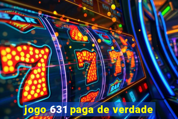 jogo 631 paga de verdade