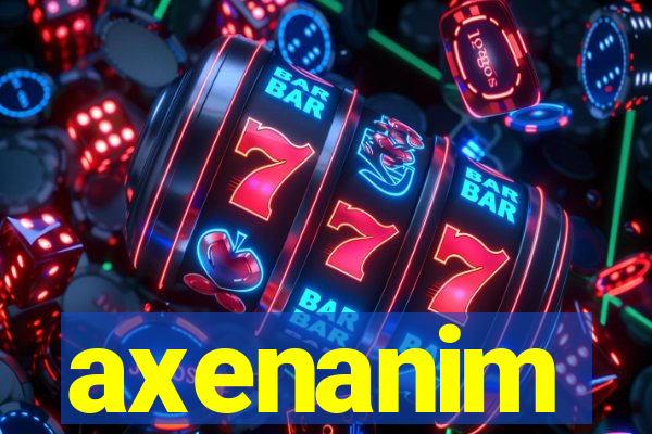 axenanim