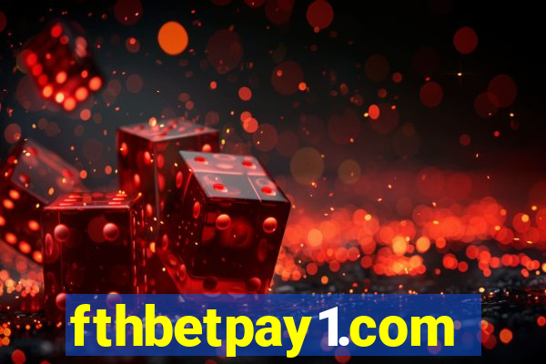 fthbetpay1.com