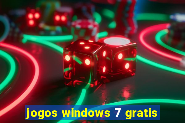 jogos windows 7 gratis