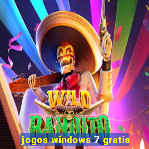 jogos windows 7 gratis