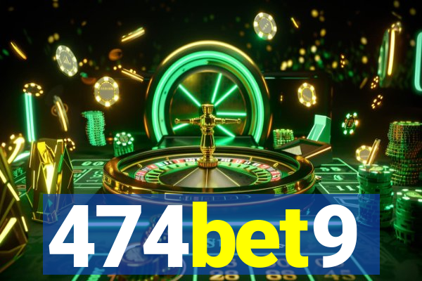 474bet9