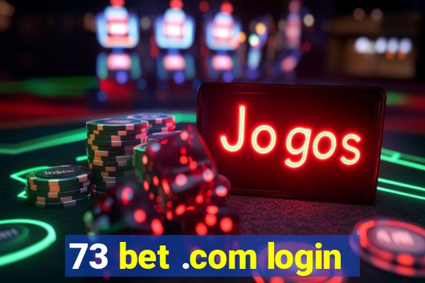 73 bet .com login