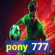 pony 777