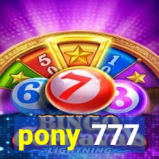 pony 777