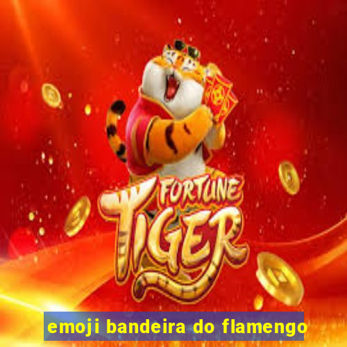 emoji bandeira do flamengo