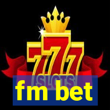 fm bet