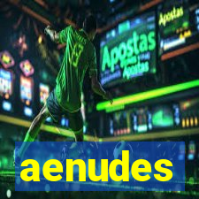 aenudes