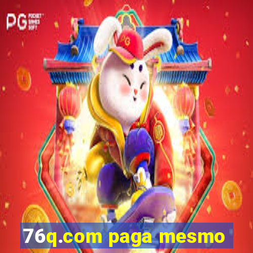 76q.com paga mesmo