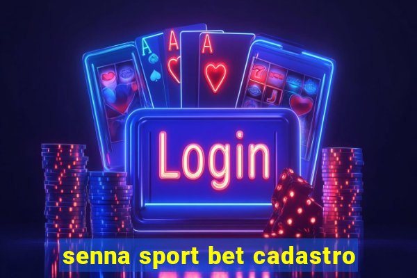 senna sport bet cadastro