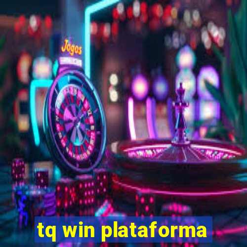 tq win plataforma