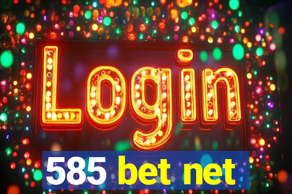 585 bet net