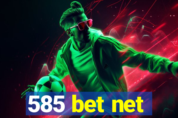 585 bet net