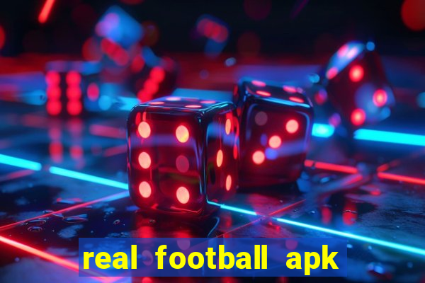 real football apk dinheiro infinito