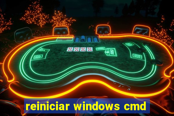 reiniciar windows cmd