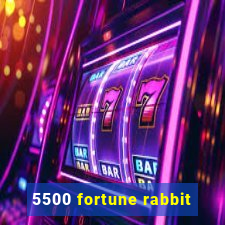 5500 fortune rabbit