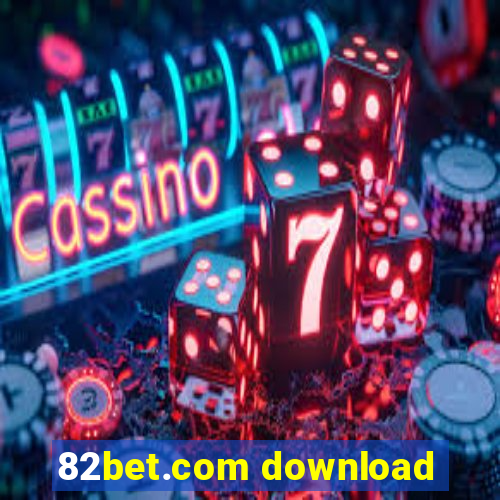 82bet.com download