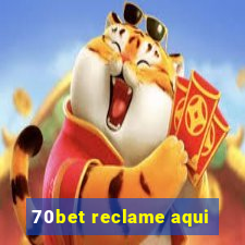 70bet reclame aqui