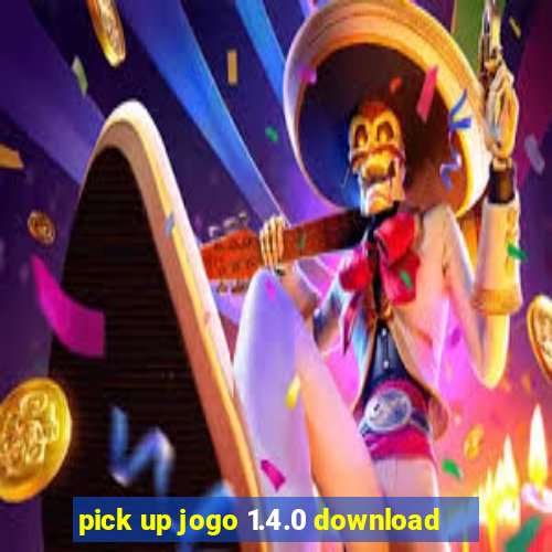 pick up jogo 1.4.0 download