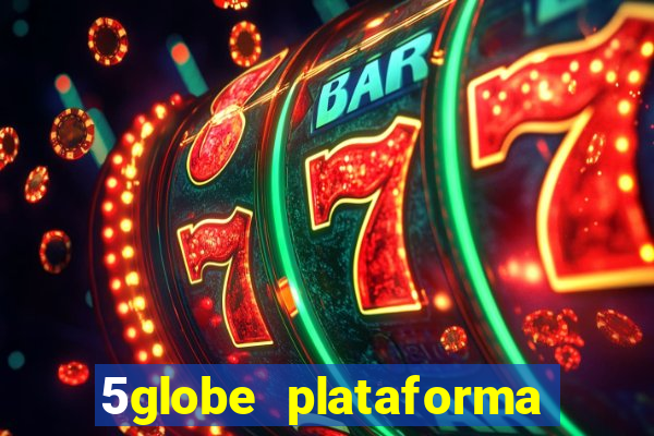 5globe plataforma de jogos