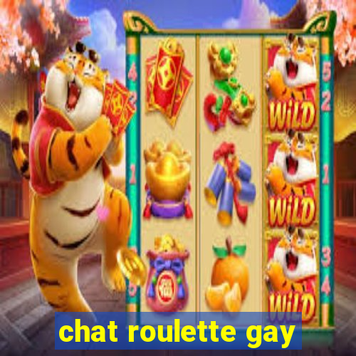 chat roulette gay