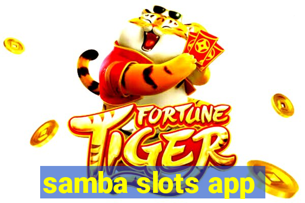 samba slots app