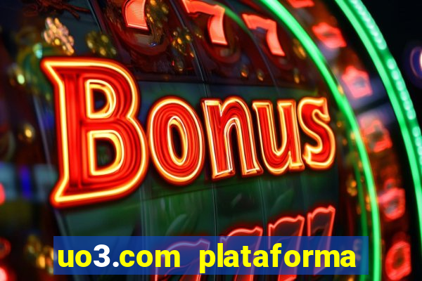 uo3.com plataforma de jogos