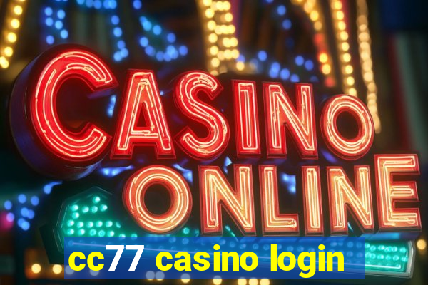 cc77 casino login