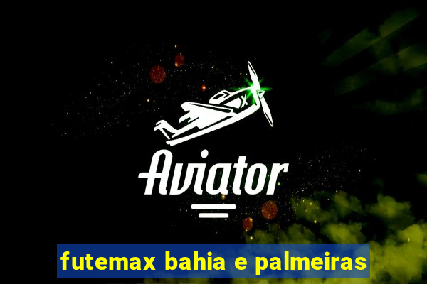 futemax bahia e palmeiras