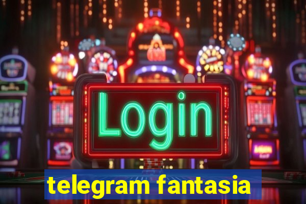 telegram fantasia