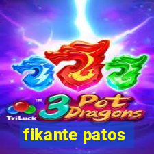 fikante patos