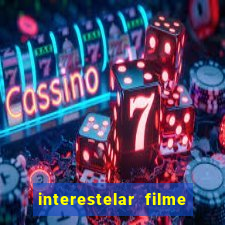 interestelar filme completo dublado google drive