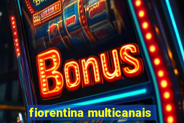 fiorentina multicanais