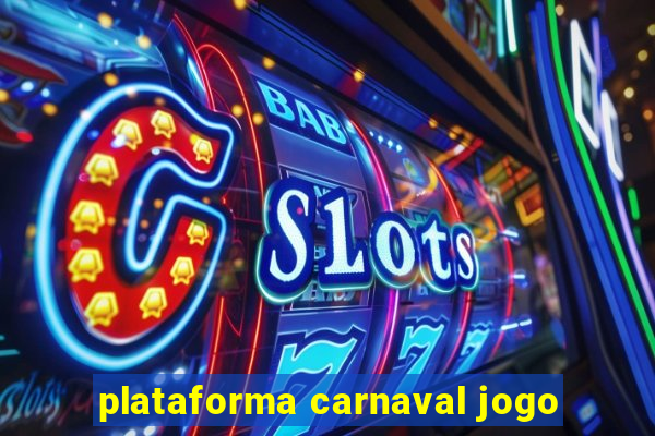 plataforma carnaval jogo