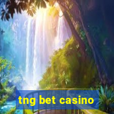 tng bet casino