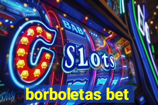 borboletas bet