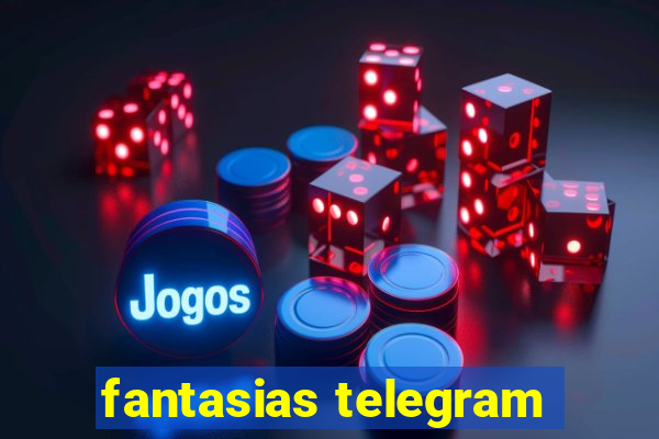 fantasias telegram