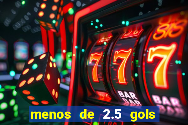 menos de 2.5 gols o que significa