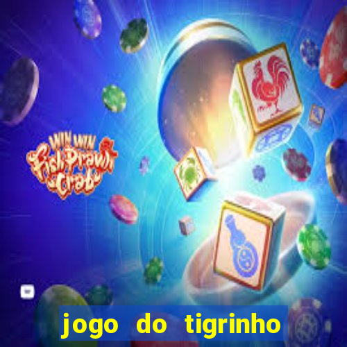 jogo do tigrinho teste gratis