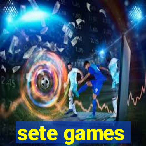 sete games