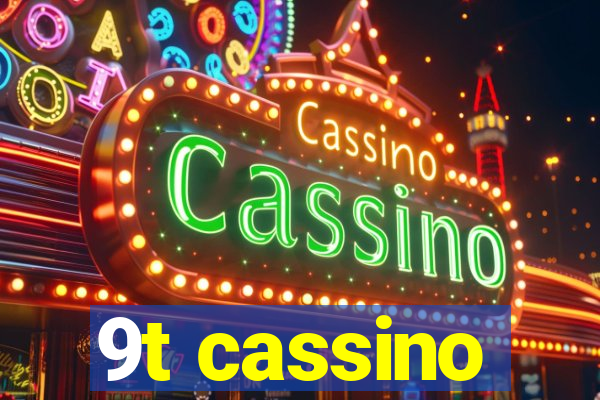 9t cassino