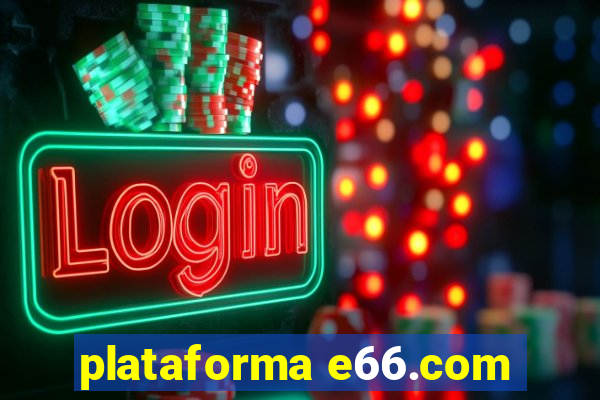 plataforma e66.com