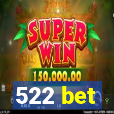 522 bet