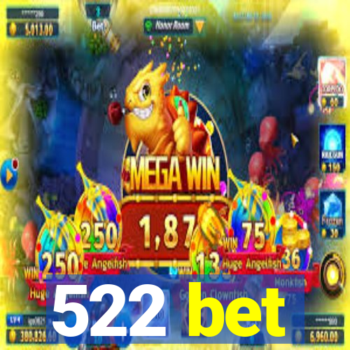 522 bet