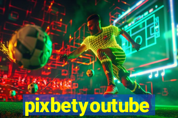 pixbetyoutube