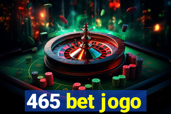 465 bet jogo