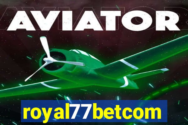 royal77betcom