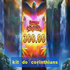 kit do corinthians dls 2019